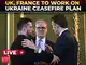 LIVE | Europe Defence Summit: Britain, France and Ukraine agree to work on ceasefire plan