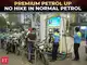 Premium petrol gets costlier as India absorbs global oil shock