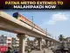 Metro infrastructure boost: Patna Metro corridor expands with new ISBT–Malahipakdi stretch