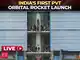 LIVE | Mission Aagaman: India's first private orbital rocket Vikram-1 launch