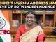 LIVE: President Droupadi Murmu's address to the nation on the eve of the 80th Independence Day