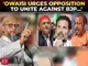 Uttar Pradesh Election 2027: AIMIM chief Owaisi seeks Opposition unity ...