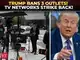 ‘FAKE NEWS has grown like cancer’: Trump vs Media erupts as CNN, MSNOW & Politico sue White House